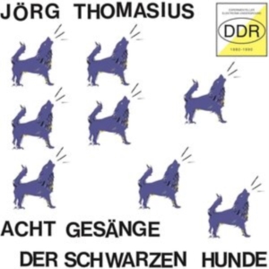Thomasius Jörg - Acht Gesänge Der Schwarzen Hunde i gruppen VINYL / Pop-Rock hos Bengans Skivbutik AB (4142530)