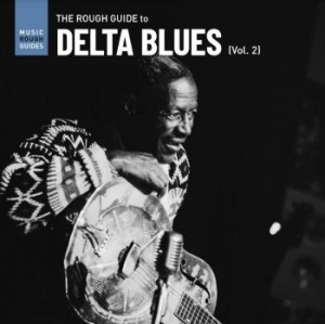 Blandade Artister - Rough Guide To Delta Blues Vol 2 i gruppen CD / Jazz/Blues hos Bengans Skivbutik AB (4142591)