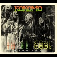 Kokomo - To Be Cool - The Rehearsal Sessions i gruppen CD / Pop-Rock,RnB-Soul hos Bengans Skivbutik AB (4142673)