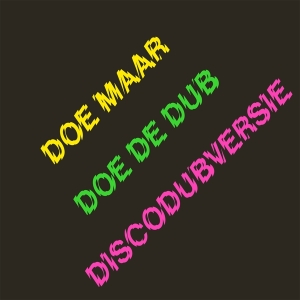 Doe Maar - Doe De Dub (Discodubversie) i gruppen VINYL / Pop-Rock,Övrigt hos Bengans Skivbutik AB (4143620)