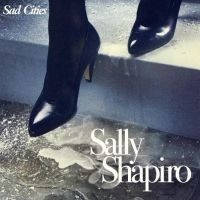 Shapiro Sally - Sad Cities i gruppen CD / Pop hos Bengans Skivbutik AB (4143948)