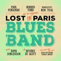 Robben Ford/Ron Thal/Paul Personne - Lost In Paris Blues Band i gruppen VINYL / Blues,Jazz hos Bengans Skivbutik AB (4145538)