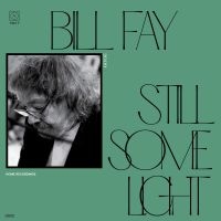 Bill Fay - Still Some Light: Part 2 i gruppen CD / Pop-Rock hos Bengans Skivbutik AB (4147947)