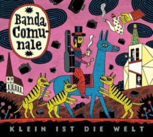 Banda Comunale - Klein Ist Die Welt i gruppen ÖVRIGT / Övrigt / aub hos Bengans Skivbutik AB (4149265)