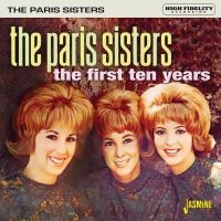 Paris Sisters - First Ten Years i gruppen CD / Pop-Rock hos Bengans Skivbutik AB (4149305)