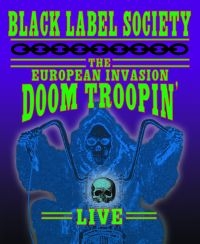 Black Label Society - The European Invasion: Doom Troopin i gruppen MUSIK / Musik Blu-Ray / Hårdrock hos Bengans Skivbutik AB (4150500)