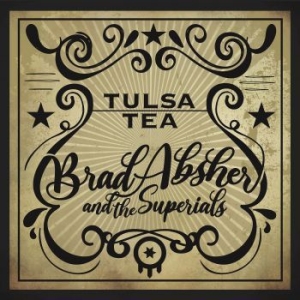 Absher Brad & The Superials - Tulsa Tea i gruppen VINYL / Pop-Rock hos Bengans Skivbutik AB (4150676)