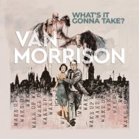 Van Morrison - What?S It Gonna Take (Ltd Colour Vi i gruppen ÖVRIGT / -Startsida Vinylkampanj hos Bengans Skivbutik AB (4153116)
