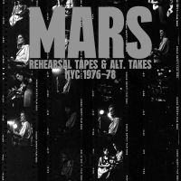 Mars - Rehearsal Tapes And Alt-Takes Nyc 1 i gruppen VINYL / Pop-Rock hos Bengans Skivbutik AB (4154333)