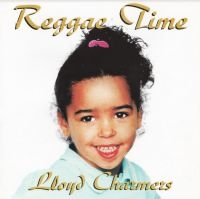 CHARMERS LLOYD - REGGAE TIME i gruppen CD / Reggae hos Bengans Skivbutik AB (4154395)