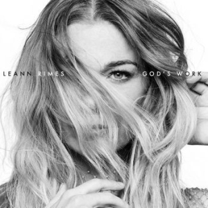 Rimes Leann - God's Work i gruppen CD / Country,Pop-Rock hos Bengans Skivbutik AB (4154414)