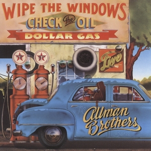 The Allman Brothers Band - Wipe The Windows, Check The Oil, Dollar Gas i gruppen VI TIPSAR / Julklappstips CD hos Bengans Skivbutik AB (4154540)