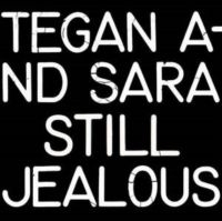 Tegan And Sara - Still Jealous (Rsd 2022) i gruppen VI TIPSAR / Record Store Day / RSD2022 hos Bengans Skivbutik AB (4155821)