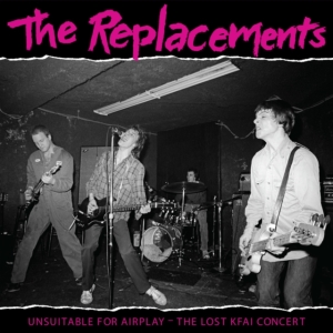 The Replacements - Unsuitable For Airplay: The Lo i gruppen VINYL / Pop-Rock hos Bengans Skivbutik AB (4155829)