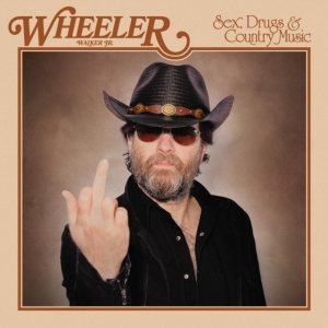 Walker Jr. Wheeler - Sex, Drugs & Country Music i gruppen VI TIPSAR / Julklappstips Vinyl hos Bengans Skivbutik AB (4157730)