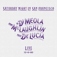 Di Meola/Mclaughlin/De Lucia - Saturday Night In San Francisco i gruppen VI TIPSAR / Julklappstips CD hos Bengans Skivbutik AB (4157773)