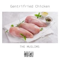 The Muslims - Gentrifried Chicken i gruppen VINYL / Pop-Rock hos Bengans Skivbutik AB (4158104)