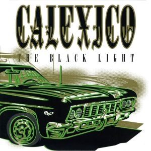 Calexico - The Black Light i gruppen VINYL / Pop-Rock hos Bengans Skivbutik AB (4158106)