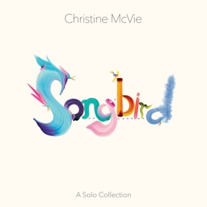 Christine Mcvie - Songbird (A Solo Collection) i gruppen ÖVRIGT / -Start CS hos Bengans Skivbutik AB (4158279)