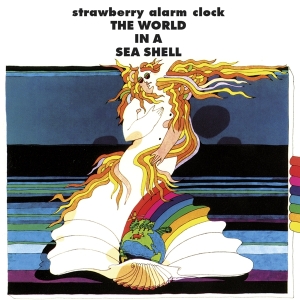 Strawberry Alarm Clock - World In A Sea Shell i gruppen VI TIPSAR / Julklappstips CD hos Bengans Skivbutik AB (4158503)