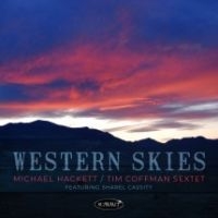 Hackett Michael / Tim Coffman Sexte - Western Skies i gruppen CD / Jazz hos Bengans Skivbutik AB (4158743)