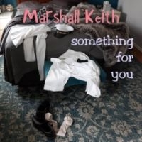 Keith Marshall - Something For You i gruppen CD / Pop-Rock hos Bengans Skivbutik AB (4158788)