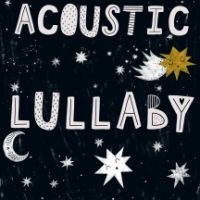 Acoustic Lullaby - Film i gruppen CD / Film-Musikal hos Bengans Skivbutik AB (4158789)