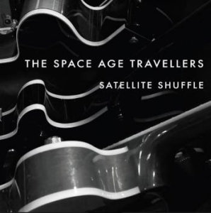 Space Age Travellers - Satellite Shuffle i gruppen CD / Rock hos Bengans Skivbutik AB (4158865)