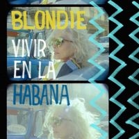 Blondie - Vivir En La Habana i gruppen VINYL / Pop-Rock hos Bengans Skivbutik AB (4161502)