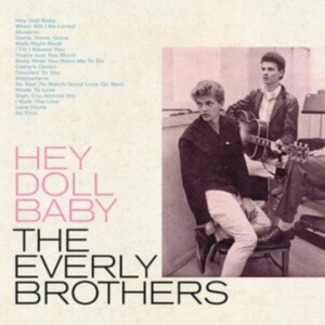 The Everly Brothers - Hey Doll Baby i gruppen CD / Pop-Rock hos Bengans Skivbutik AB (4163204)