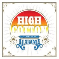 Various Artists - High Cotton: A Tribute To Alabama i gruppen CD / Country hos Bengans Skivbutik AB (4163710)