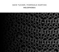 Tucker Dave & Pierpaolo Martino - Melophobia i gruppen CD / Dance-Techno hos Bengans Skivbutik AB (4169051)