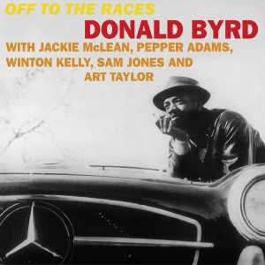 Donald Byrd - Off To The Races i gruppen VI TIPSAR / Julklappstips Vinyl hos Bengans Skivbutik AB (4169410)