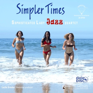 Sophisticated Lady Jazzquartet - Simpler Times (Vinyl) i gruppen VINYL / Jazz hos Bengans Skivbutik AB (4170771)