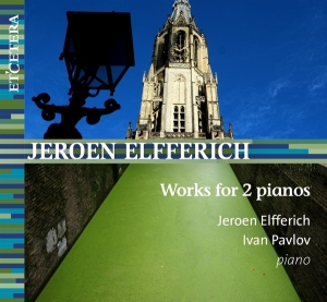 Jeroen Elfferich - Works For 2 Pianos i gruppen CD / Klassiskt,Övrigt hos Bengans Skivbutik AB (4171443)