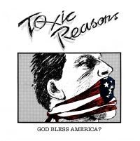 Toxic Reasons - God Bless America? i gruppen CD / Pop-Rock hos Bengans Skivbutik AB (4171470)