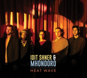 Shner Idit & Mhondoro - Heat Wave i gruppen CD / Jazz hos Bengans Skivbutik AB (4171594)