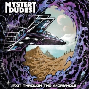 Mystery Dudes - E It Through The Wormhole i gruppen VINYL / Rock hos Bengans Skivbutik AB (4172089)