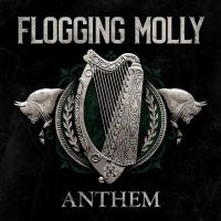 Flogging Molly - Anthem i gruppen CD / Pop-Rock hos Bengans Skivbutik AB (4172524)