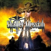 Shatter Messiah - Hail The New Cross i gruppen CD / Hårdrock hos Bengans Skivbutik AB (4172815)