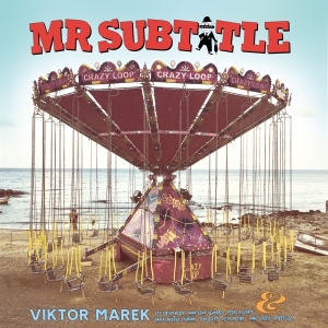 Mr Subtitle - The Lucky Bag Of Viktor Marek i gruppen VI TIPSAR / Julklappstips Vinyl hos Bengans Skivbutik AB (4172908)