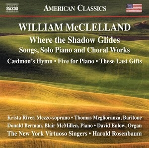 Mcclelland William - Where The Shadow Glides - Songs, So i gruppen Externt_Lager / Naxoslager hos Bengans Skivbutik AB (4173033)