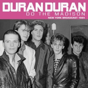 Duran Duran - Do The Madison (Live Broadcast 1984 i gruppen CD hos Bengans Skivbutik AB (4174908)