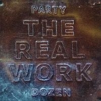 Party Dozen - The Real Work (Metallic Silver Viny i gruppen VINYL / Pop-Rock hos Bengans Skivbutik AB (4175200)