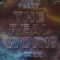 Party Dozen - The Real Work (Metallic Silver Viny i gruppen VI TIPSAR / Julklappstips Vinyl hos Bengans Skivbutik AB (4175200)