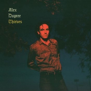 Alex Dupree - Thieves (Ltd Bone Vinyl) i gruppen VINYL / Country hos Bengans Skivbutik AB (4176092)