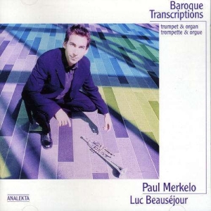 Merkelo Paul Beauséjour Luc - Baroque Transcriptions: Trumpet & O i gruppen Externt_Lager / Naxoslager hos Bengans Skivbutik AB (4176290)