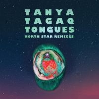 Tanya Tagaq - Tongues North Star Remixes i gruppen VINYL / Pop-Rock hos Bengans Skivbutik AB (4176475)