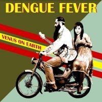 Dengue Fever - Venus On Earth i gruppen VINYL / Pop-Rock hos Bengans Skivbutik AB (4177258)