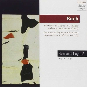 Lagacé Bernard - J.S. Bach: Fantasy And Fugue In G M i gruppen Externt_Lager / Naxoslager hos Bengans Skivbutik AB (4177436)